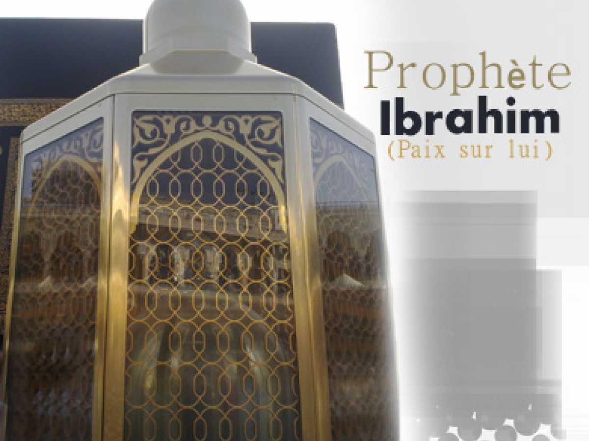 Le Prophète Ibrahim 
