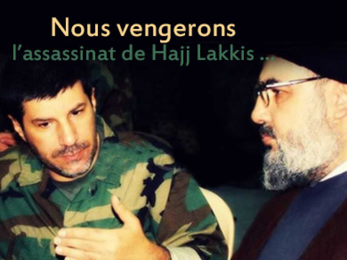 « Nous vengerons l’assassinat de Hajj Lakkis ... »