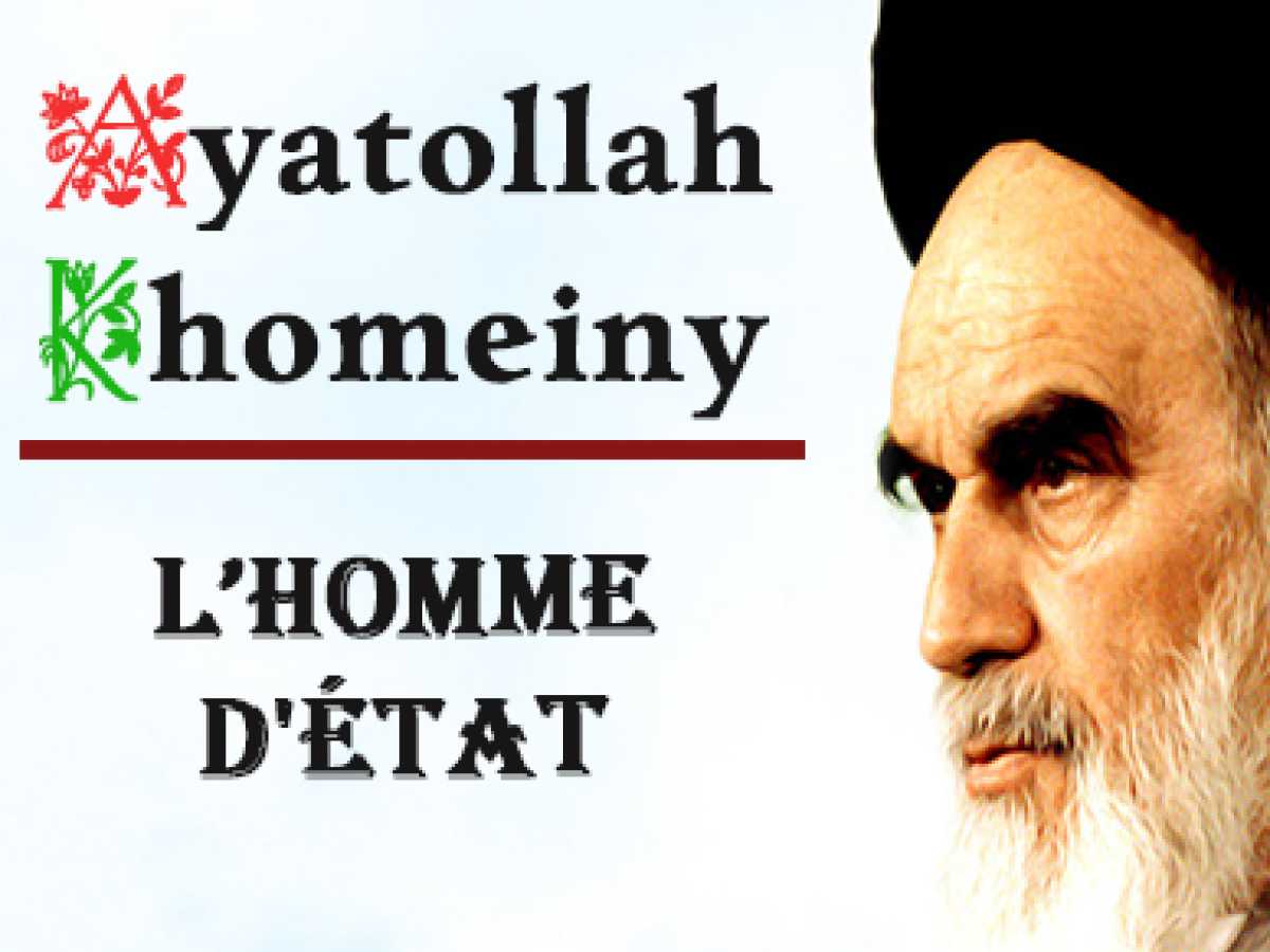 Ayatollah Khomeiny, l’Homme d’Etat