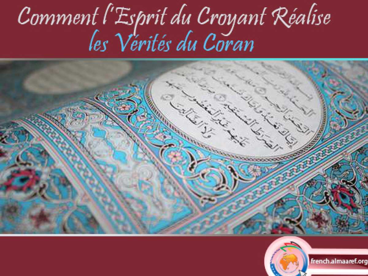Comment l’Esprit du Croyant Réalise les Vérités du Coran