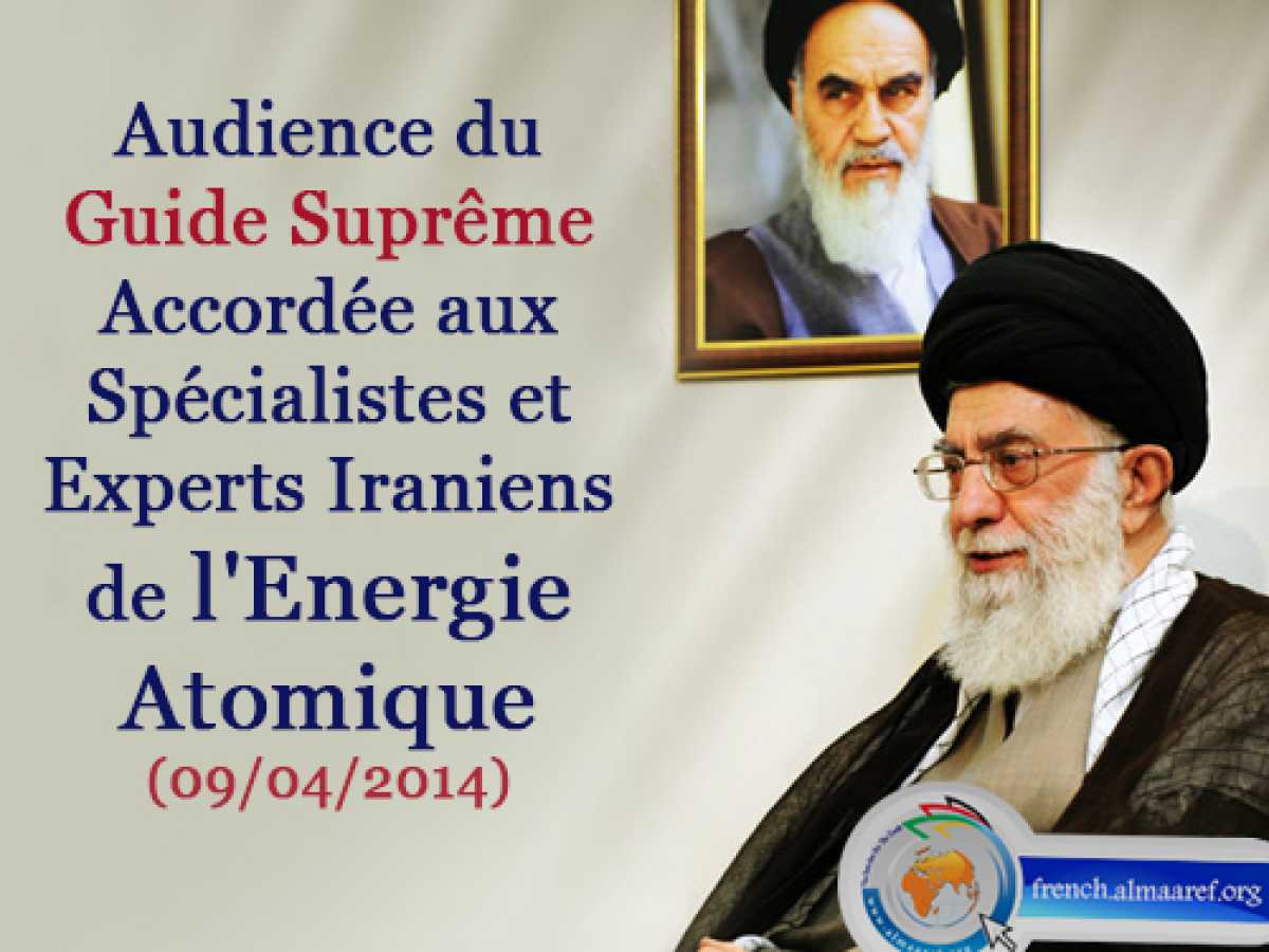 Audience Accordée aux Spécialistes et Experts Iraniens de l’Energie Atomique (09/04/2014)